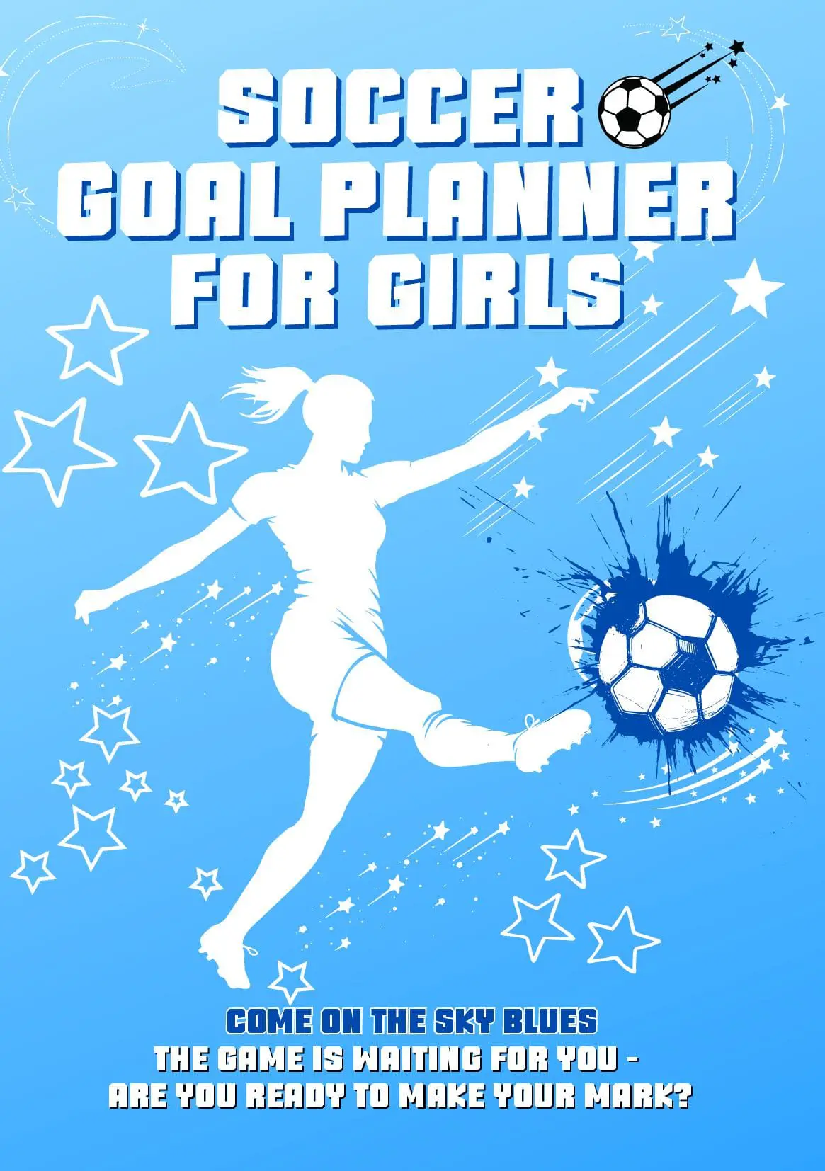 Soccer Goal Planner For Girls - Sky Blue edition