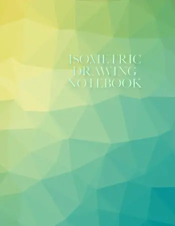 Isometric Drawing Notebook: Blue/Green/Yellow (8.5x11 Perfect Bound)