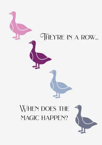 They're in a row...