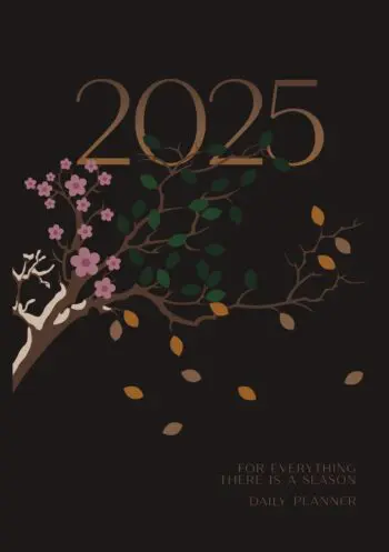 For Everything There Is A Season 2025 Daily Planner