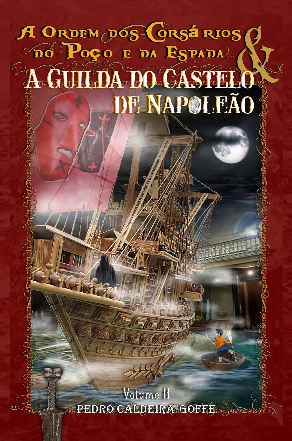 A Ordem dos Corsários do Poço e da Espada & A Guilda do Castelo de Napoleão volume 2 (paperback)