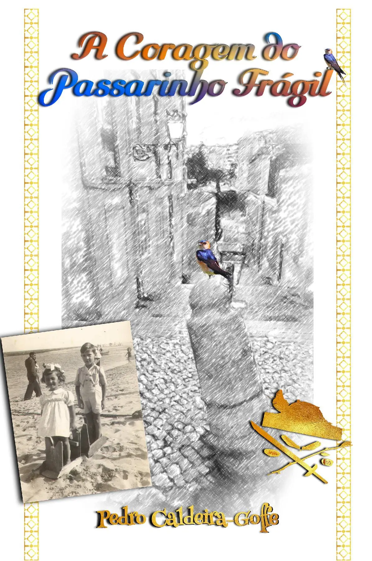 A Coragem do Passarinho Frágil Volume 1 (PPC hardback)