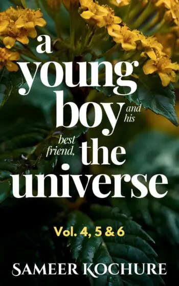 A Young Boy And His Best Friend The Universe. Vol. 4, 5 & 6