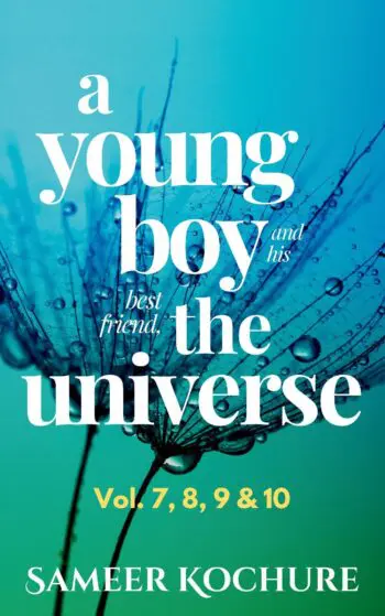 A Young Boy And His Best Friend The Universe. Vol. 7, 8, 9 & 10