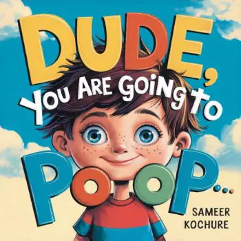Dude, you are going to poop...
