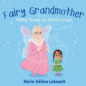 Fairy Grandmother: Millie Goes to Antarctica - Paperback