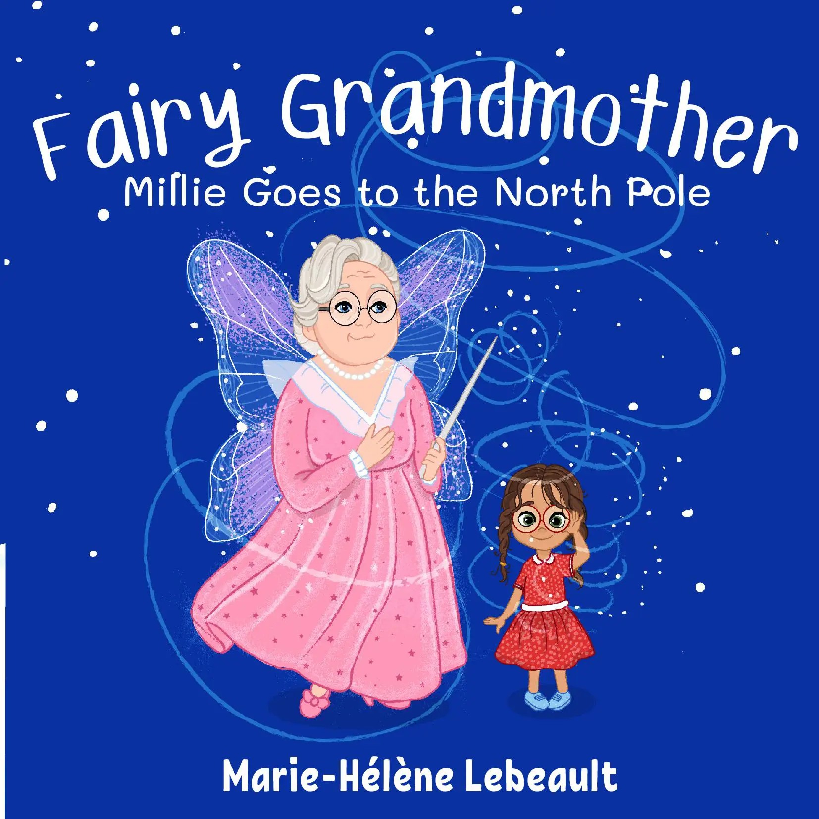 Fairy Grandmother: Millie Goes to the North Pole - Paperback