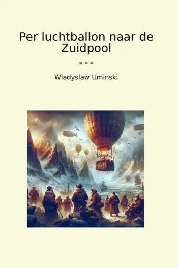 Per luchtballon naar de Zuidpool