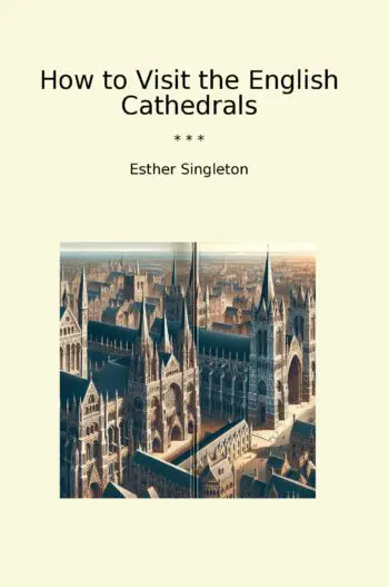 How to Visit the English Cathedrals