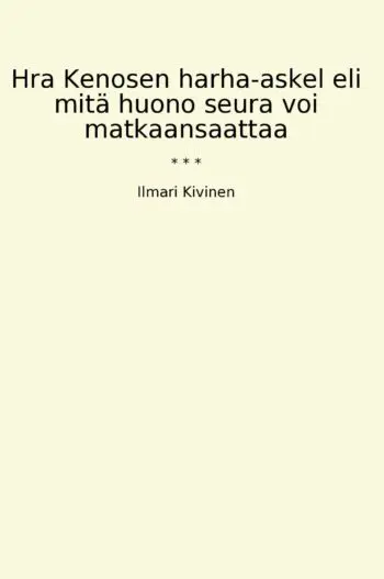 Hra Kenosen harha-askel eli mitä huono seura voi matkaansaattaa