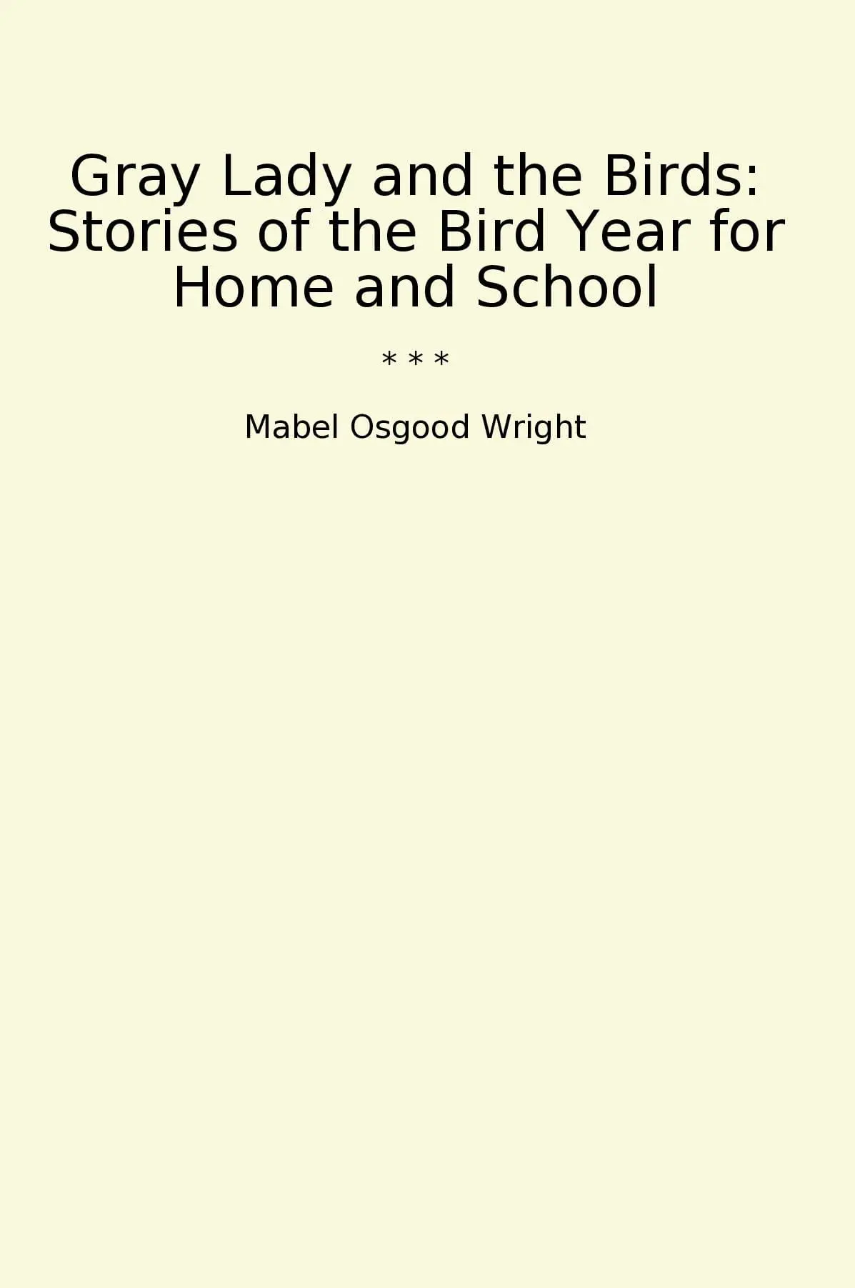 Gray Lady and the Birds: Stories of the Bird Year for Home and School