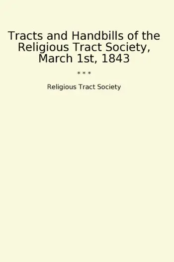 Tracts and Handbills of the Religious Tract Society, March 1st, 1843
