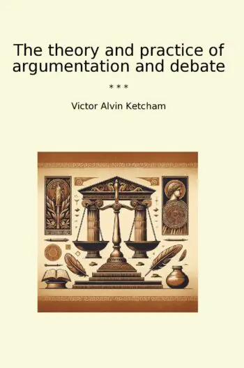 The theory and practice of argumentation and debate