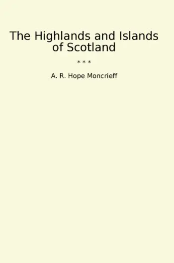 The Highlands and Islands of Scotland
