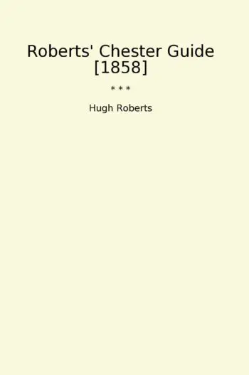 Roberts' Chester Guide [1858]