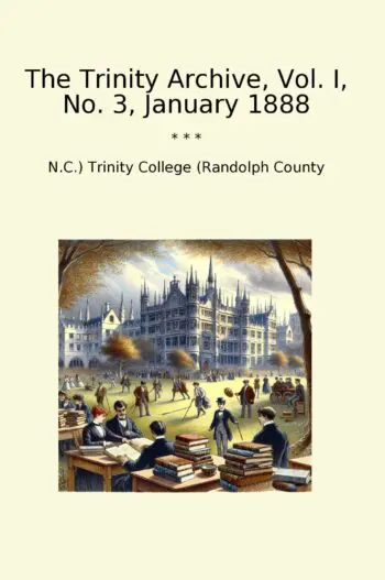 The Trinity Archive, Vol. I, No. 3, January 1888