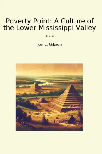 Poverty Point: A Culture of the Lower Mississippi Valley