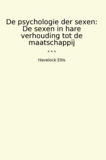 De psychologie der sexen: De sexen in hare verhouding tot de maatschappij