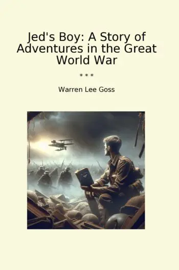 Jed's Boy: A Story of Adventures in the Great World War