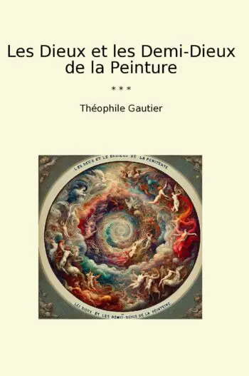Les Dieux et les Demi-Dieux de la Peinture