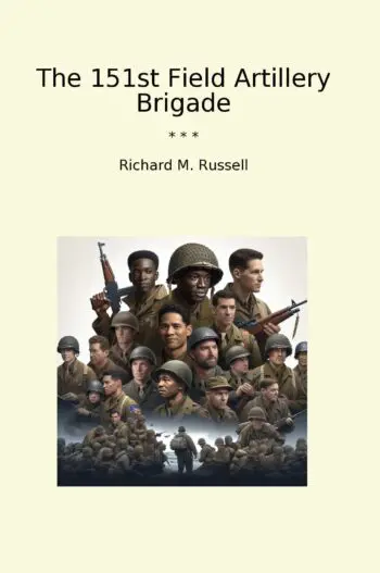 The 151st Field Artillery Brigade