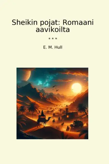 Sheikin pojat: Romaani aavikoilta