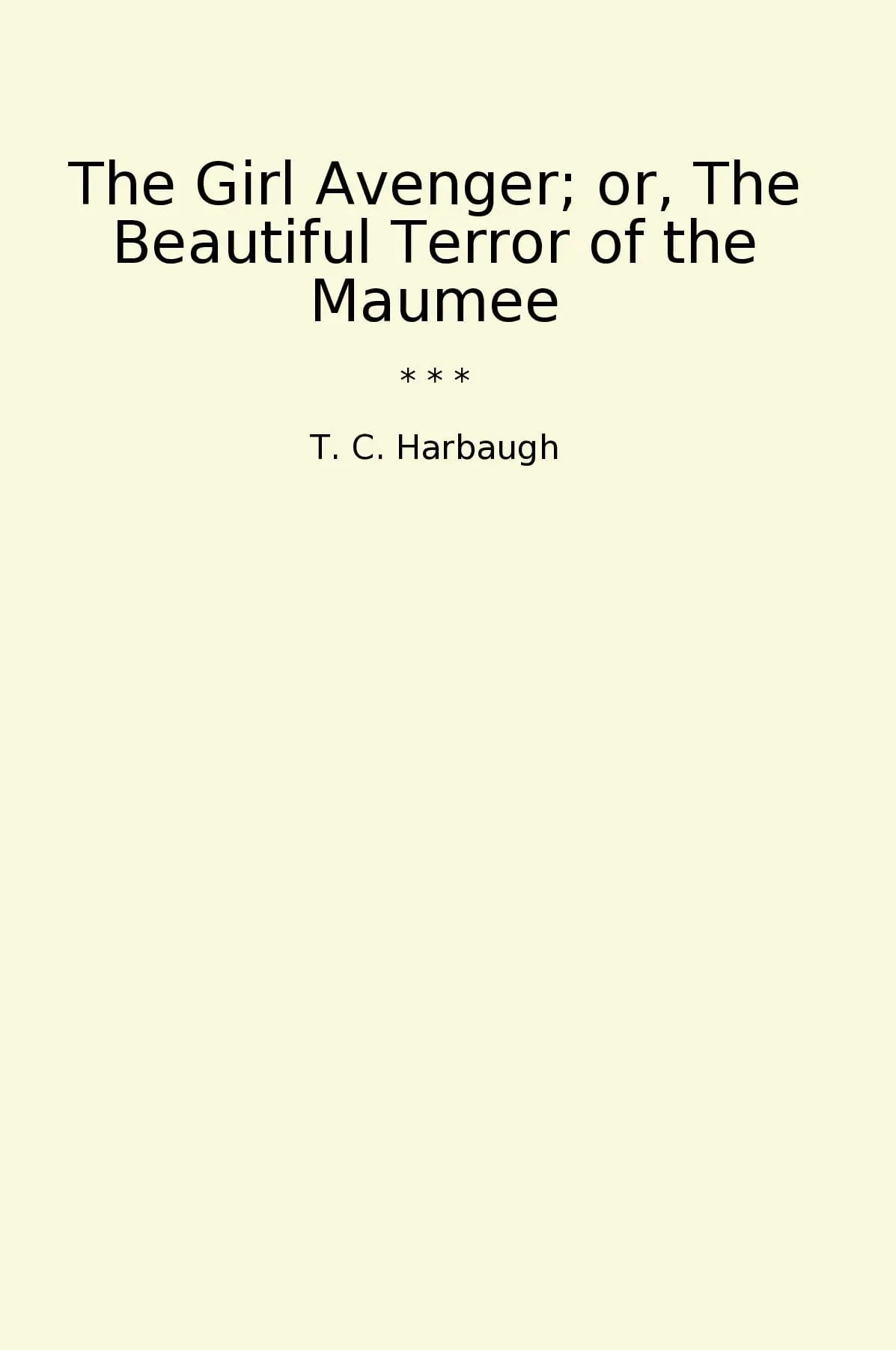 The Girl Avenger; or, The Beautiful Terror of the Maumee