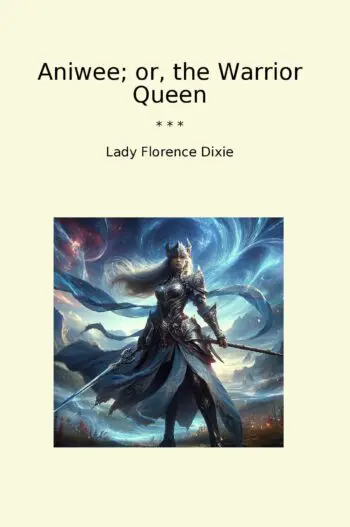 Aniwee; or, the Warrior Queen