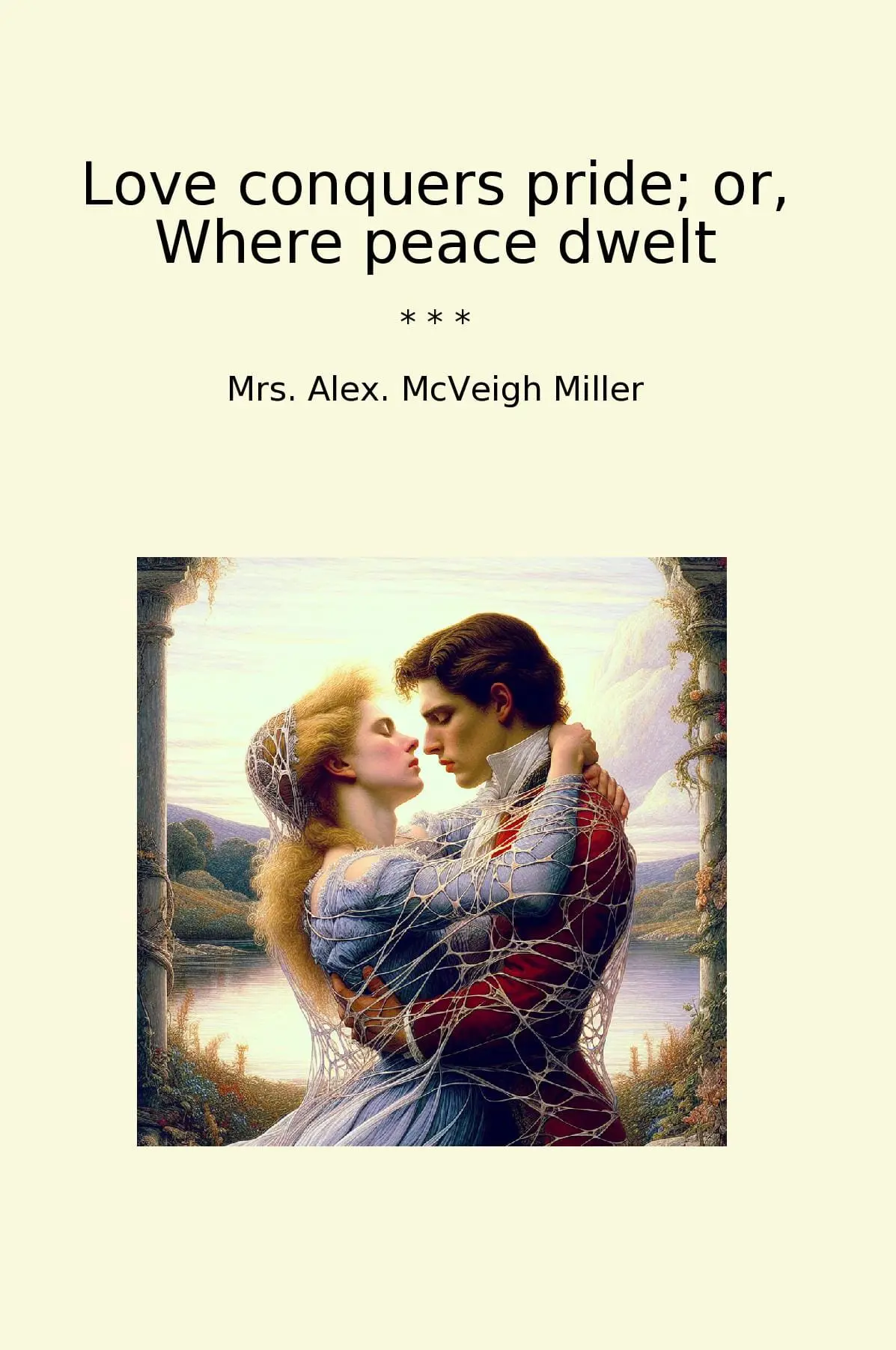 Love conquers pride; or, Where peace dwelt