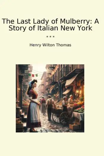 The Last Lady of Mulberry: A Story of Italian New York