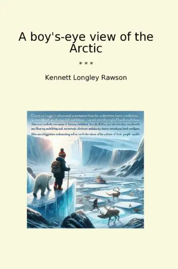 A boy's-eye view of the Arctic
