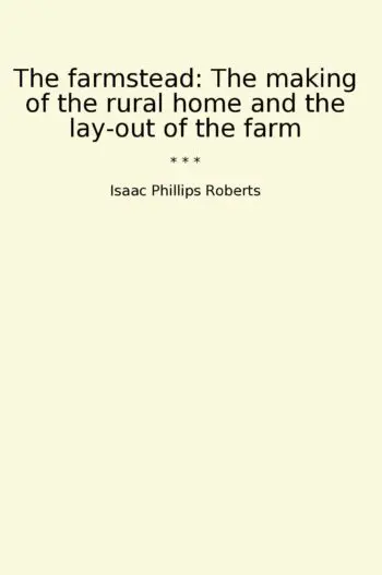 The farmstead: The making of the rural home and the lay-out of the farm