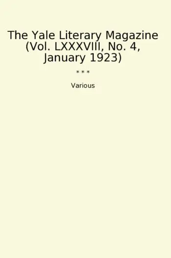 The Yale Literary Magazine (Vol. LXXXVIII, No. 4, January 1923)