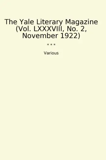 The Yale Literary Magazine (Vol. LXXXVIII, No. 2, November 1922)