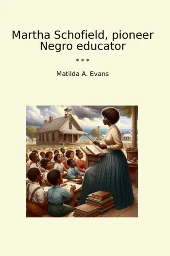 Martha Schofield, pioneer Negro educator