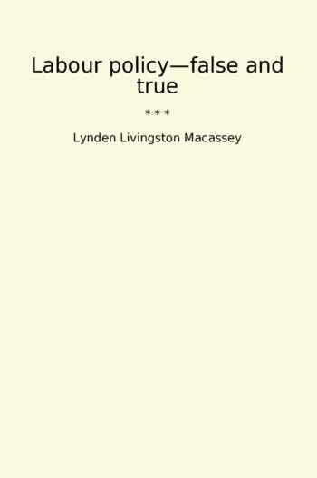 Labour policy—false and true