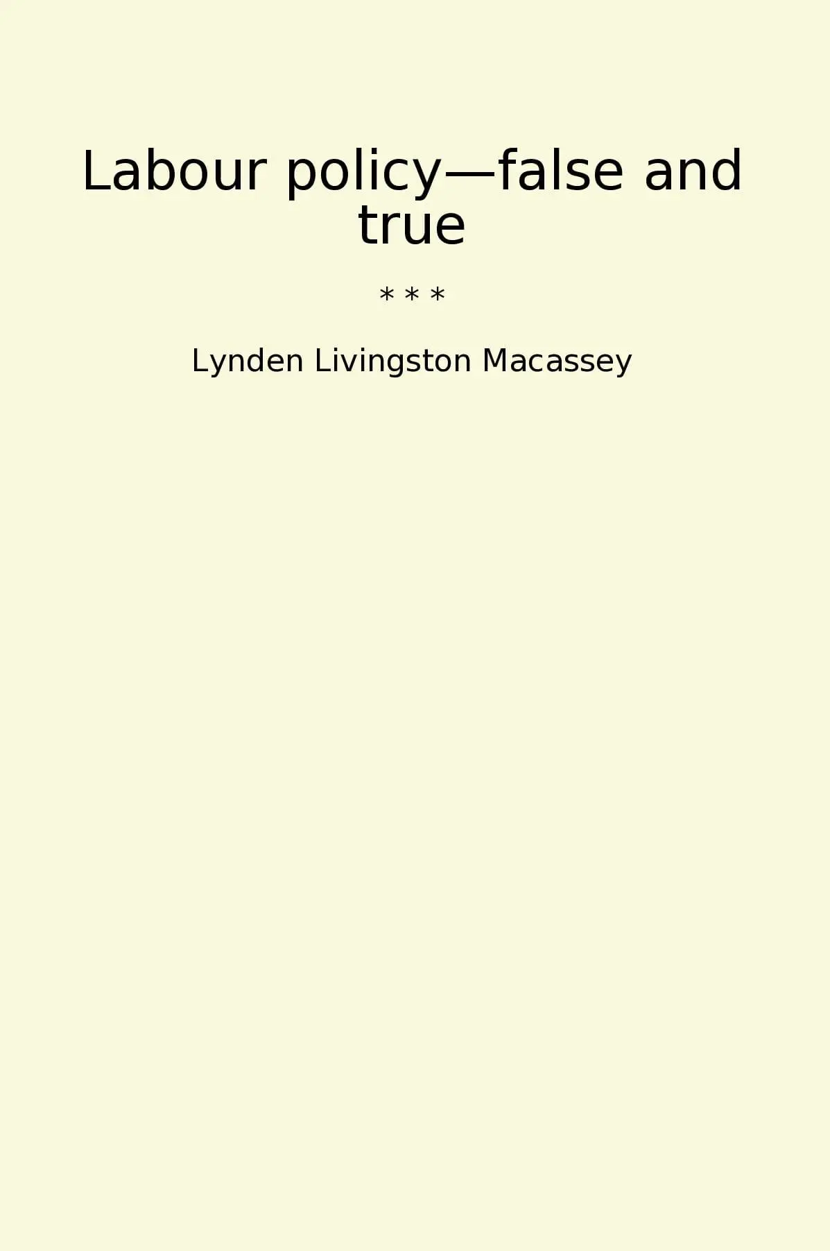 Labour policy—false and true