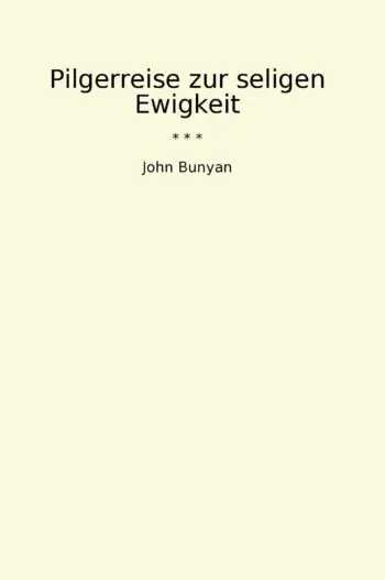 Pilgerreise zur seligen Ewigkeit
