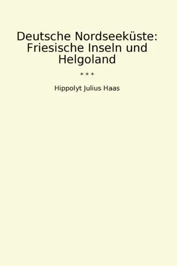 Deutsche Nordseeküste: Friesische Inseln und Helgoland