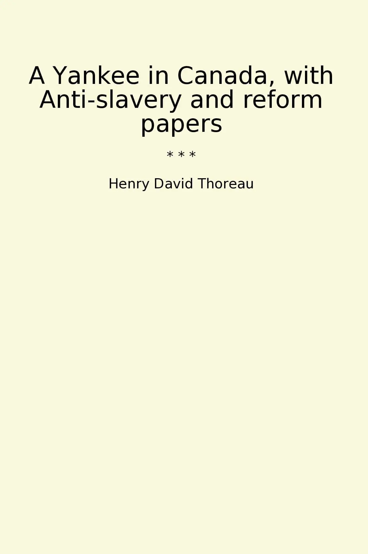 A Yankee in Canada, with Anti-slavery and reform papers