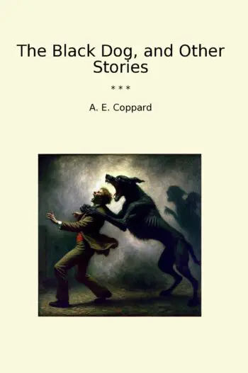 The Black Dog, and Other Stories