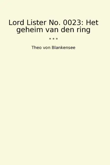 Lord Lister No. 0023: Het geheim van den ring