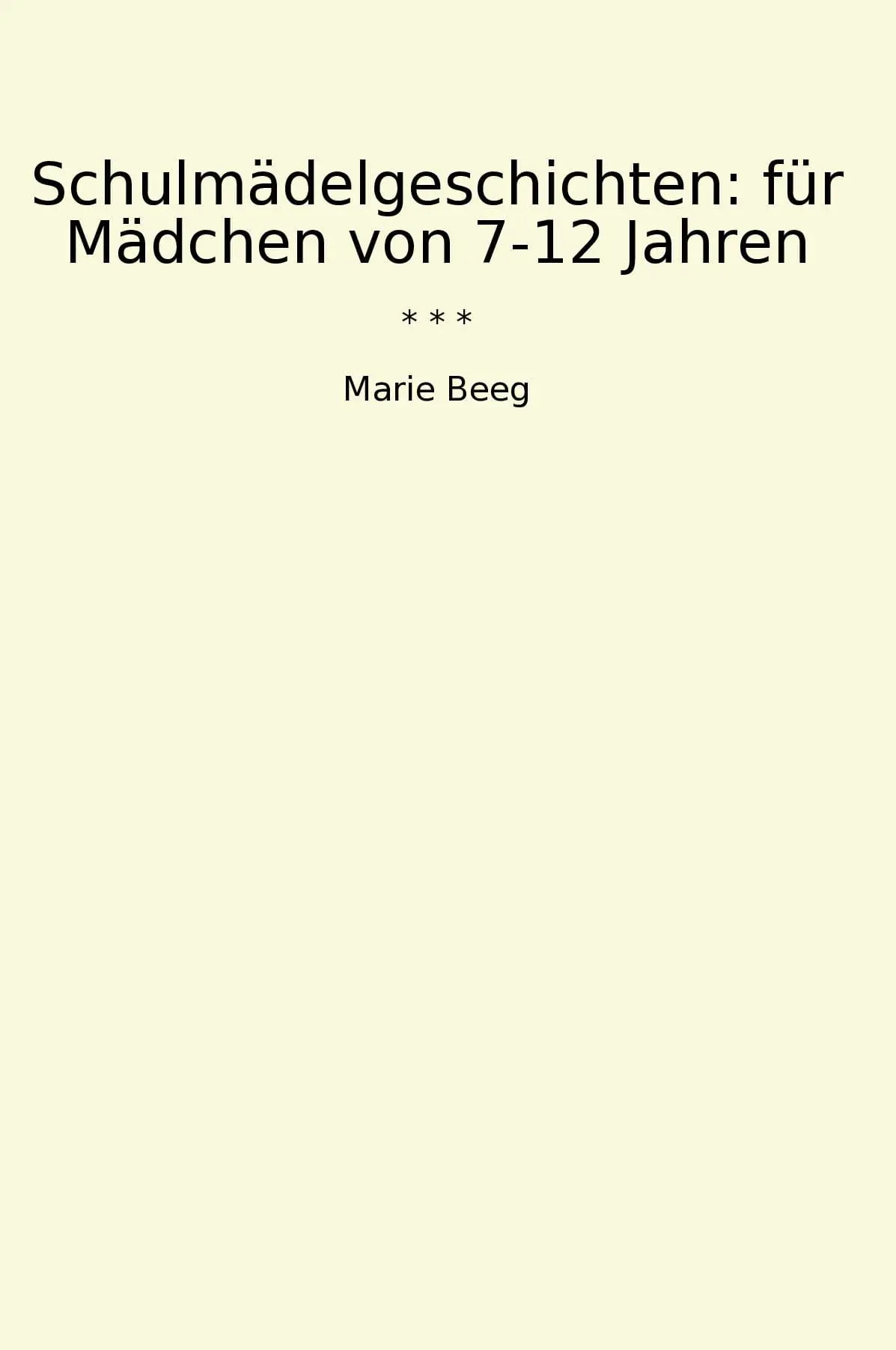 Schulmädelgeschichten: für Mädchen von 7-12 Jahren