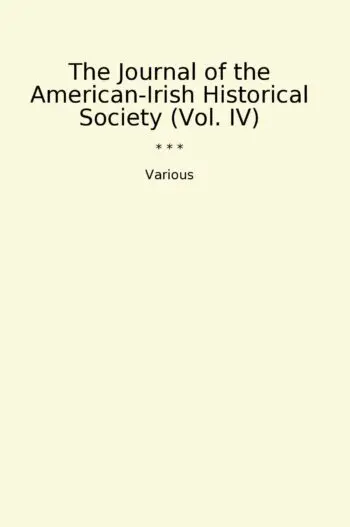 The Journal of the American-Irish Historical Society (Vol. IV)