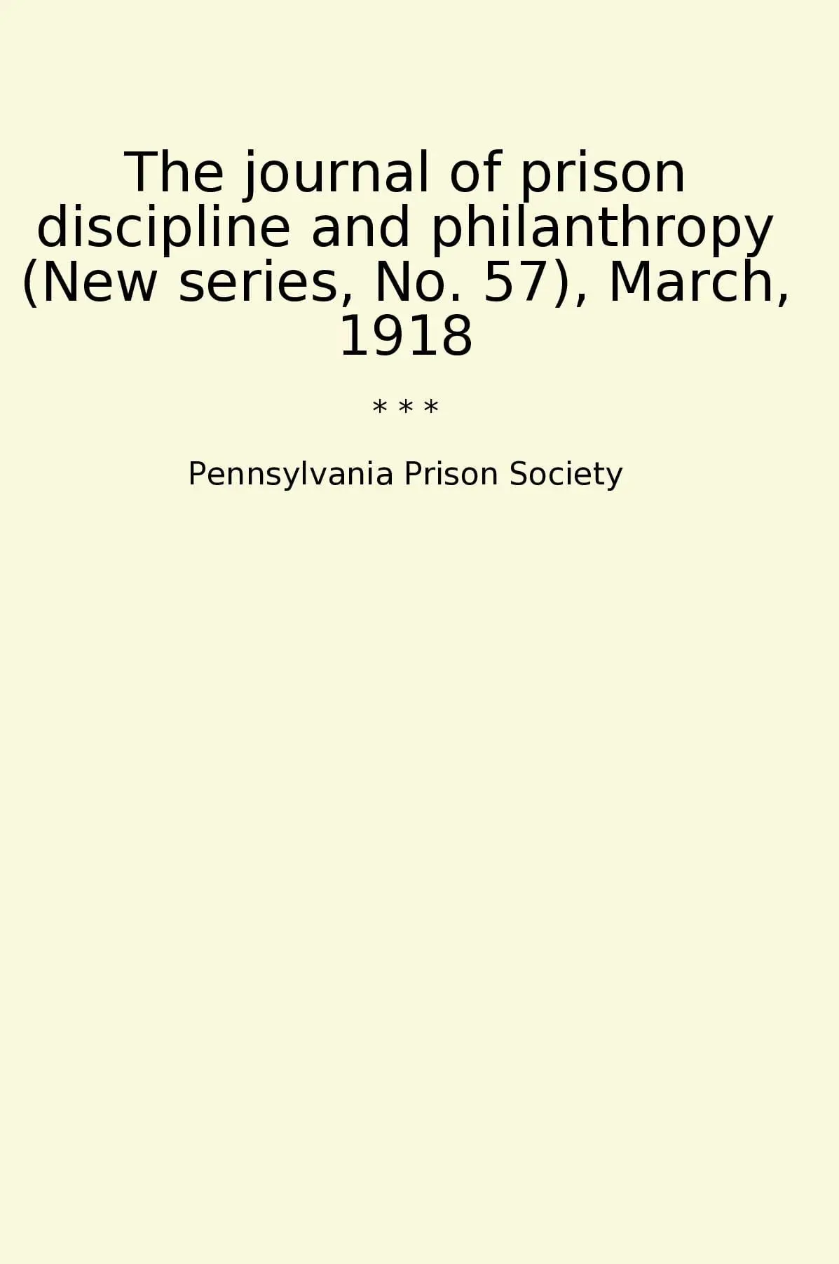 The journal of prison discipline and philanthropy (New series, No. 57), March, 1918