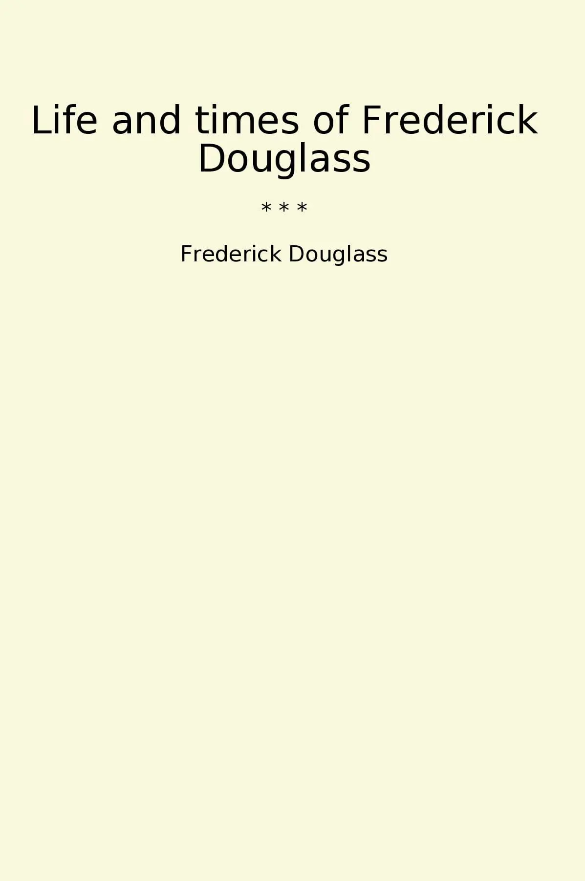 Life and times of Frederick Douglass