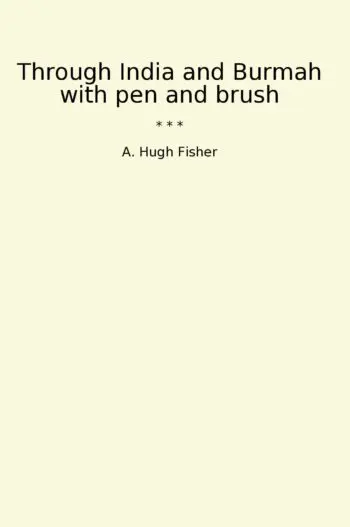 Through India and Burmah with pen and brush