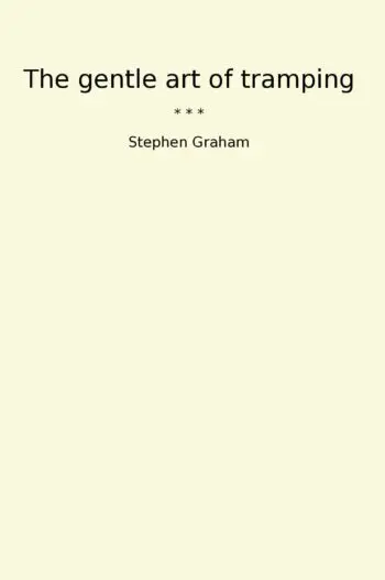 The gentle art of tramping