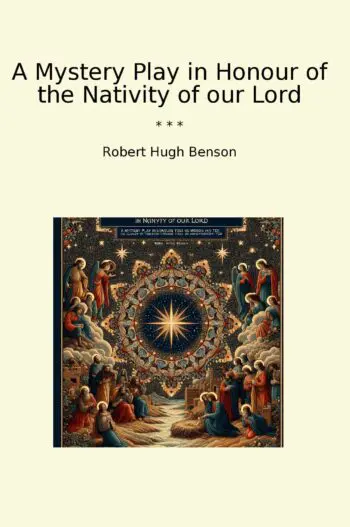 A Mystery Play in Honour of the Nativity of our Lord