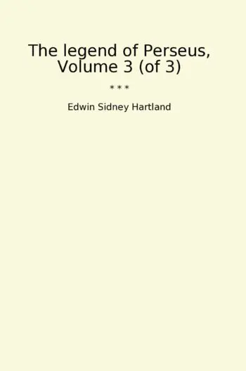 The legend of Perseus, Volume 3 (of 3)